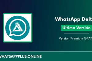 Descargar WhatsApp Delta APK Gratis – Última versión